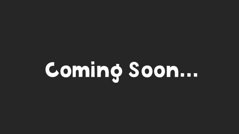 Coming Soon…